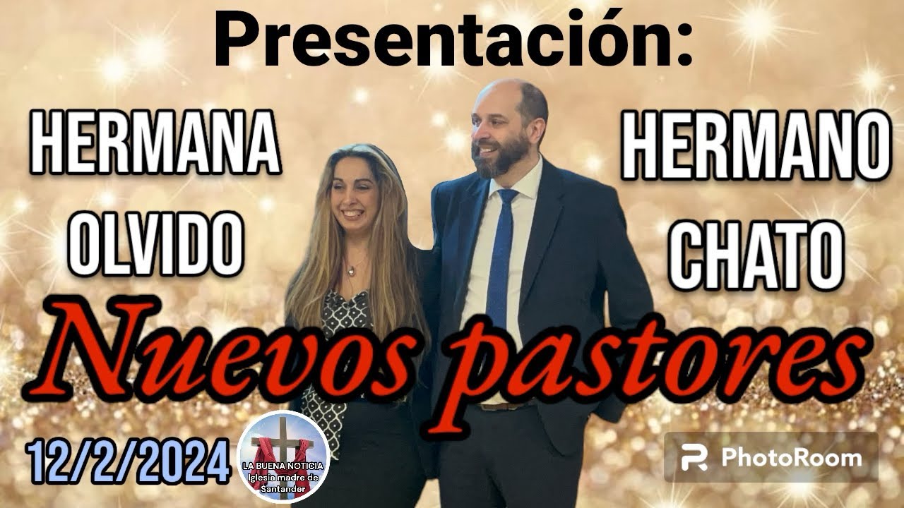 PRESENTACIÓN NUEVOS PASTORES (hermano chato y hermana olvido) 12/2/2024