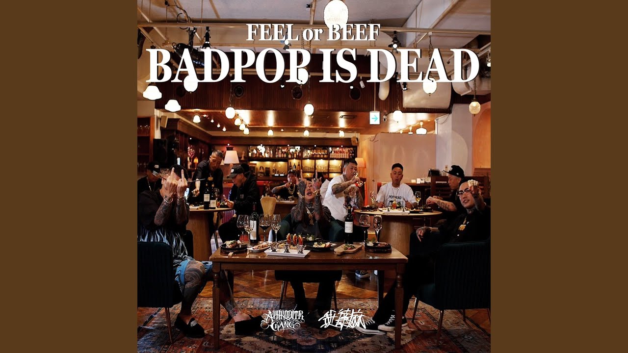FEEL OR BEEF BADPOP IS DEAD