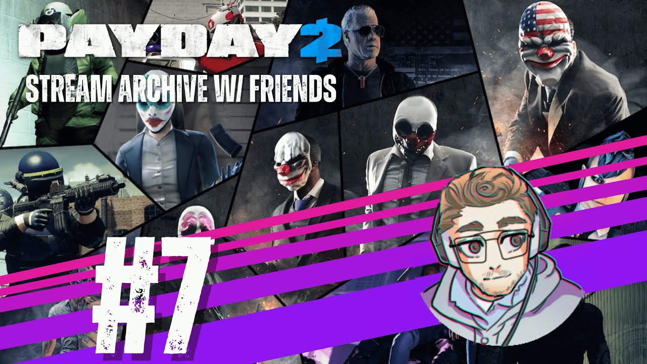 [Payday 2] Professional Heister, Amateur Everything Else