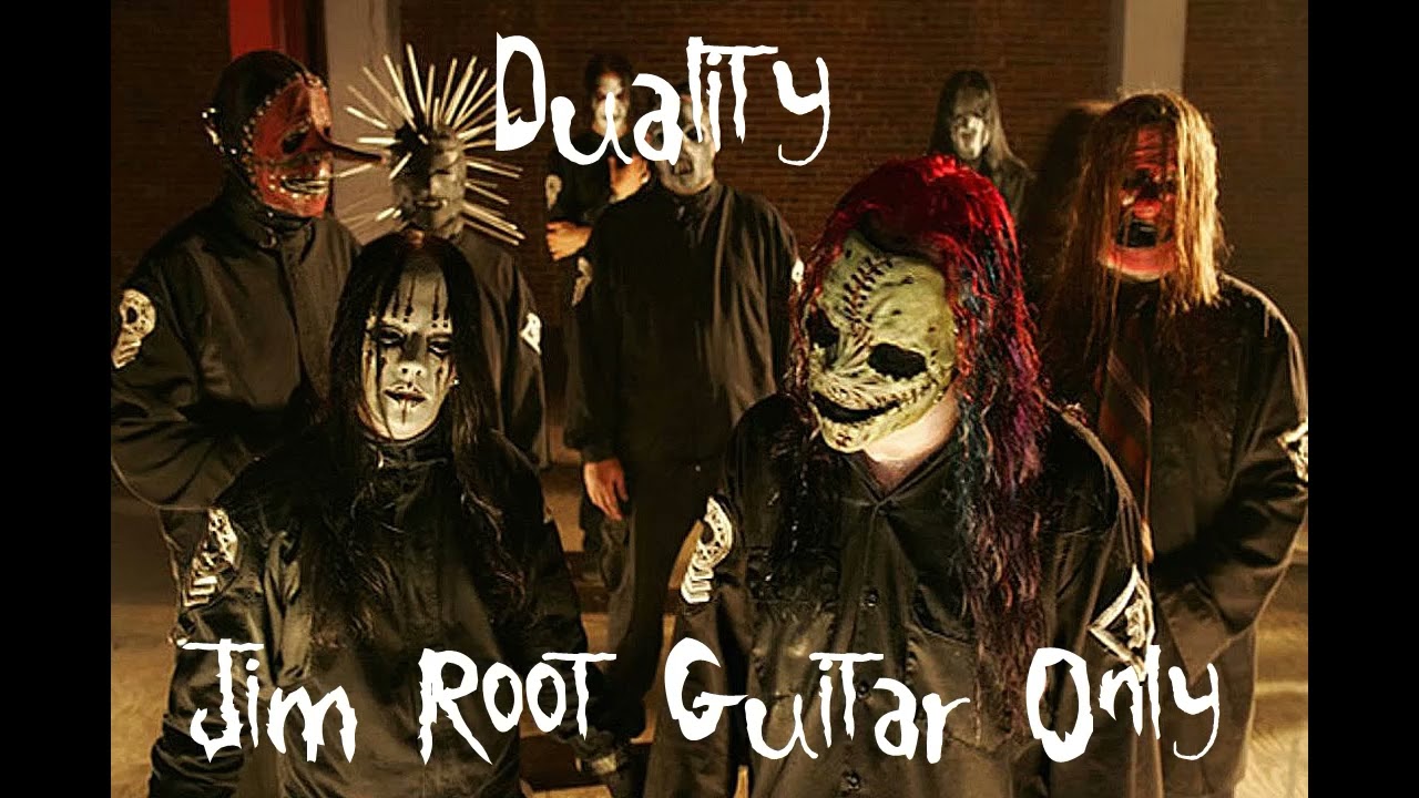 Slipknot - Duality (JIM ROOT GUITAR ONLY)