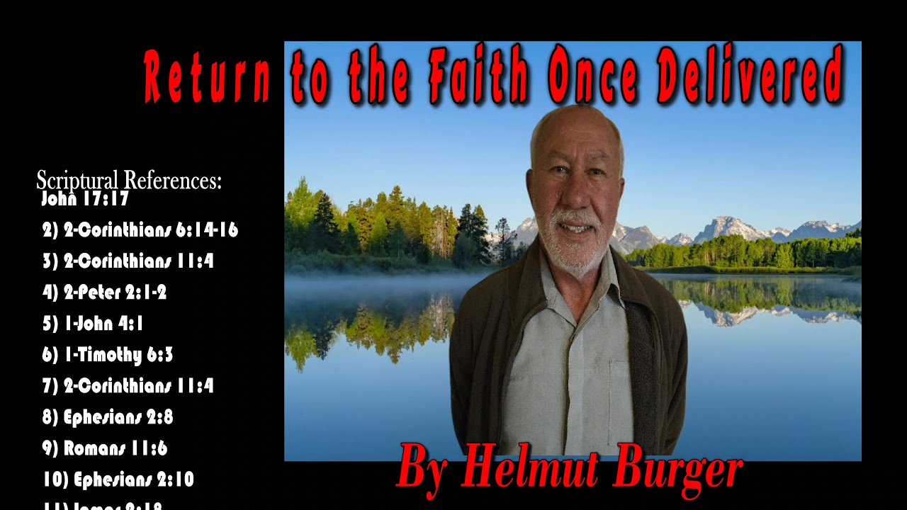 GTM 11 08 2025 Helmut Burger—December Return to the Faith Once Delivered  11 066 1 9  YouTube