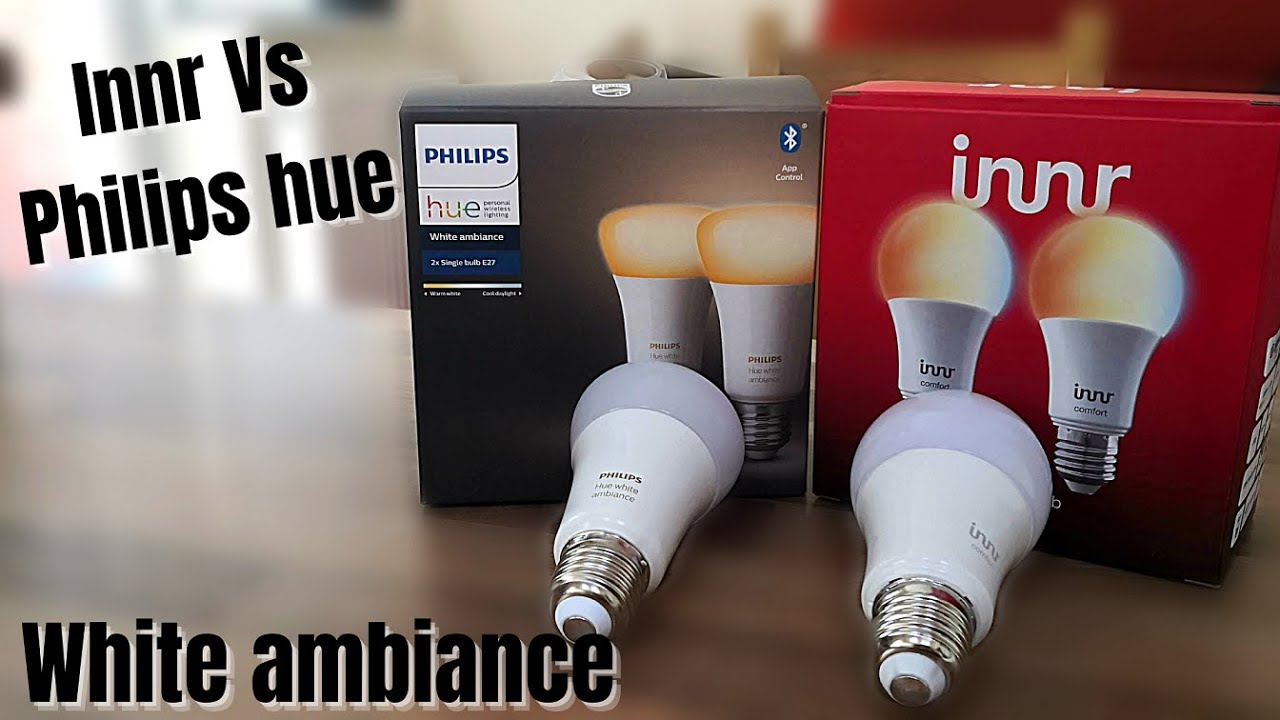 Innr Light Bulbs vs Philips Hue White ambiance