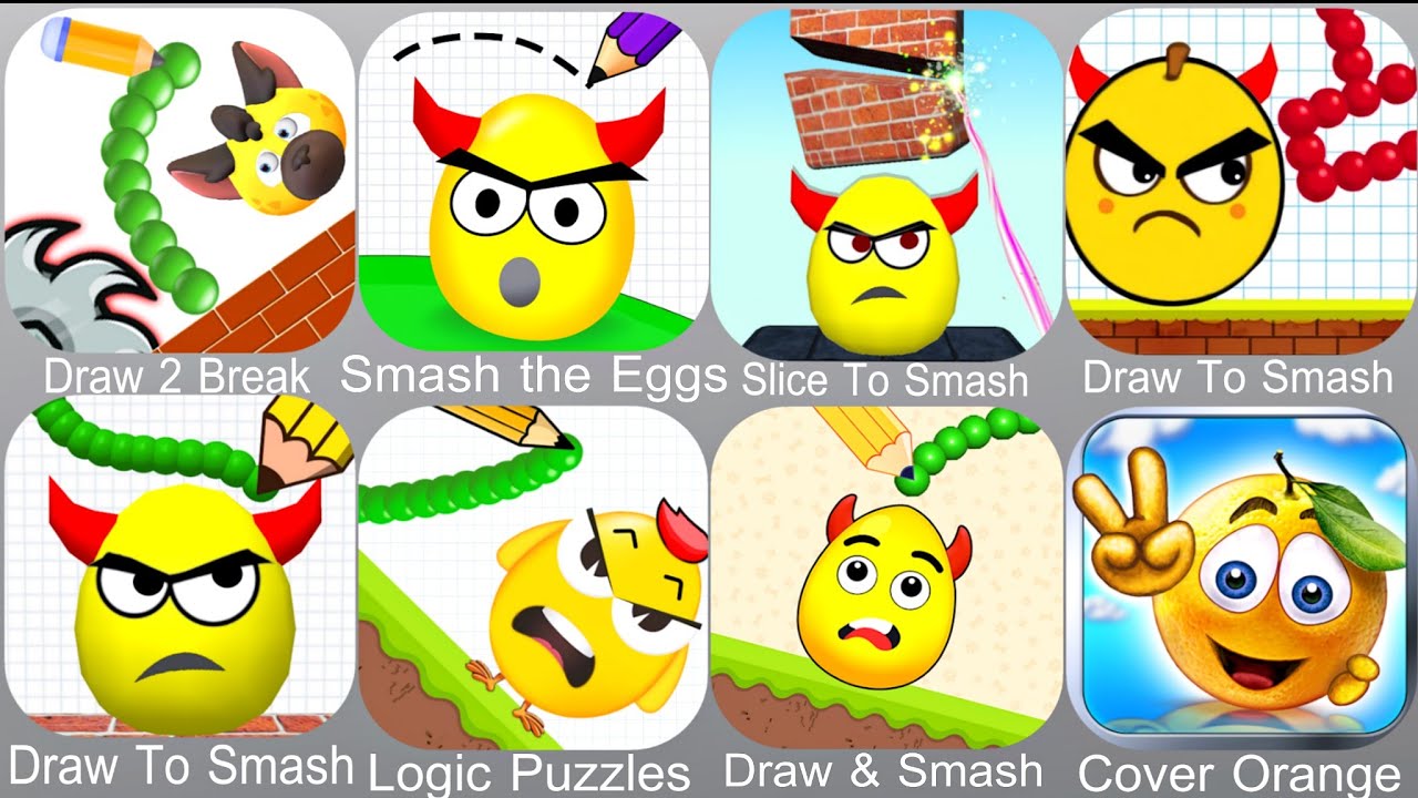 Draw 2 Break,Smash the Eggs,Slice To Smash,Draw To Smash,Logic Puzzles,Draw & Smash,Cover Orange