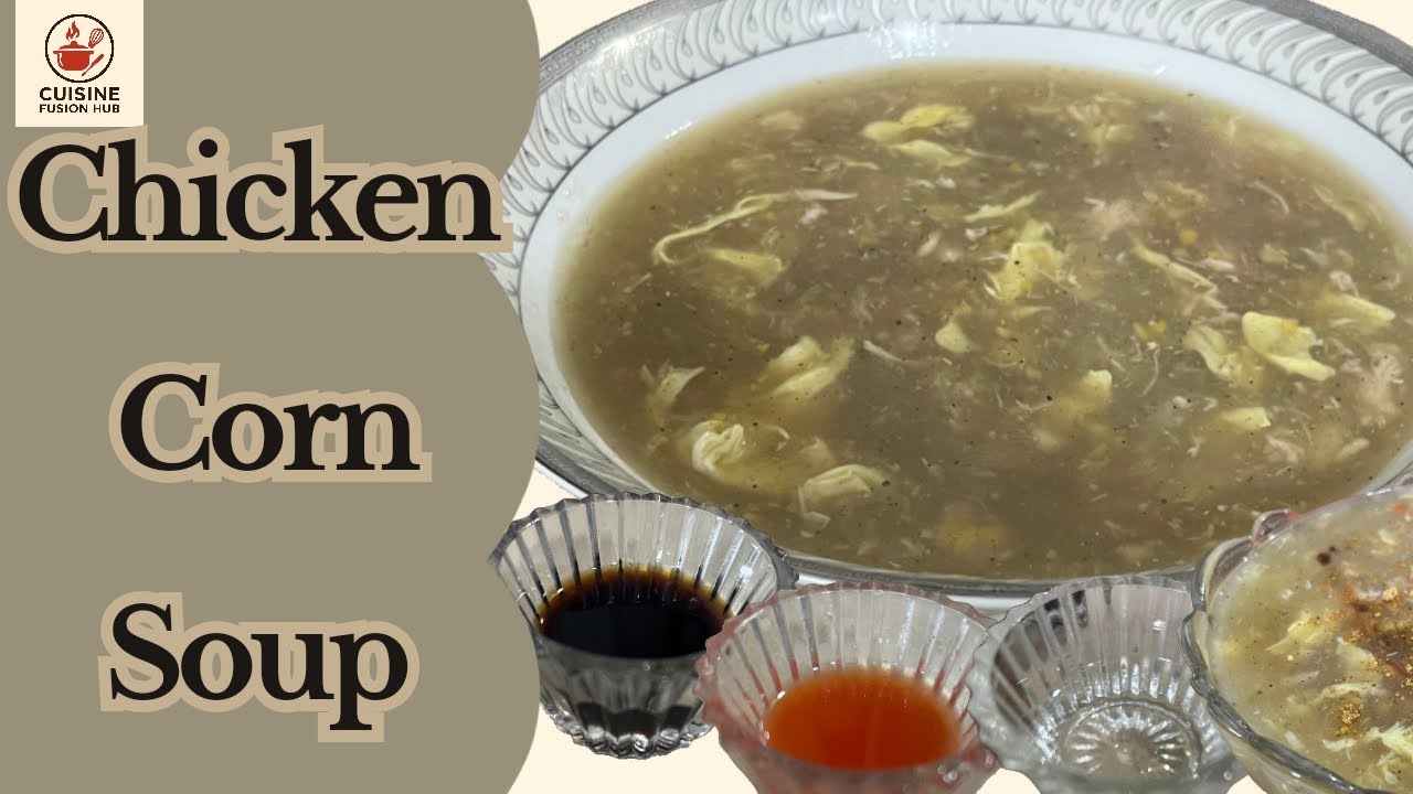 Chicken Corn Soup| Quick and easy Chicken Corn Soup| Chicken Corn Soup by Cuisine Fusion Hub 