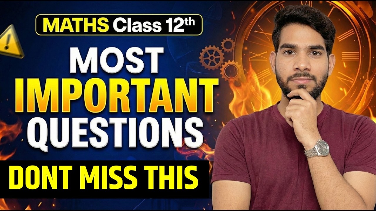 Class 12 Maths Most Important Questions 2026 | बोर्ड परीक्षा में आने वाले सवाल