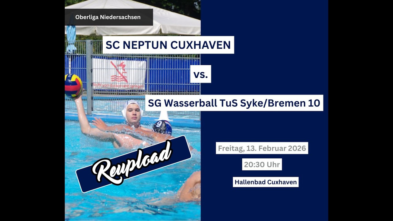 RE-LIVE: SC Neptun Cuxhaven vs. SG Wasserball TuS Syke/Bremen 10 | Oberliga Niedersachsen
