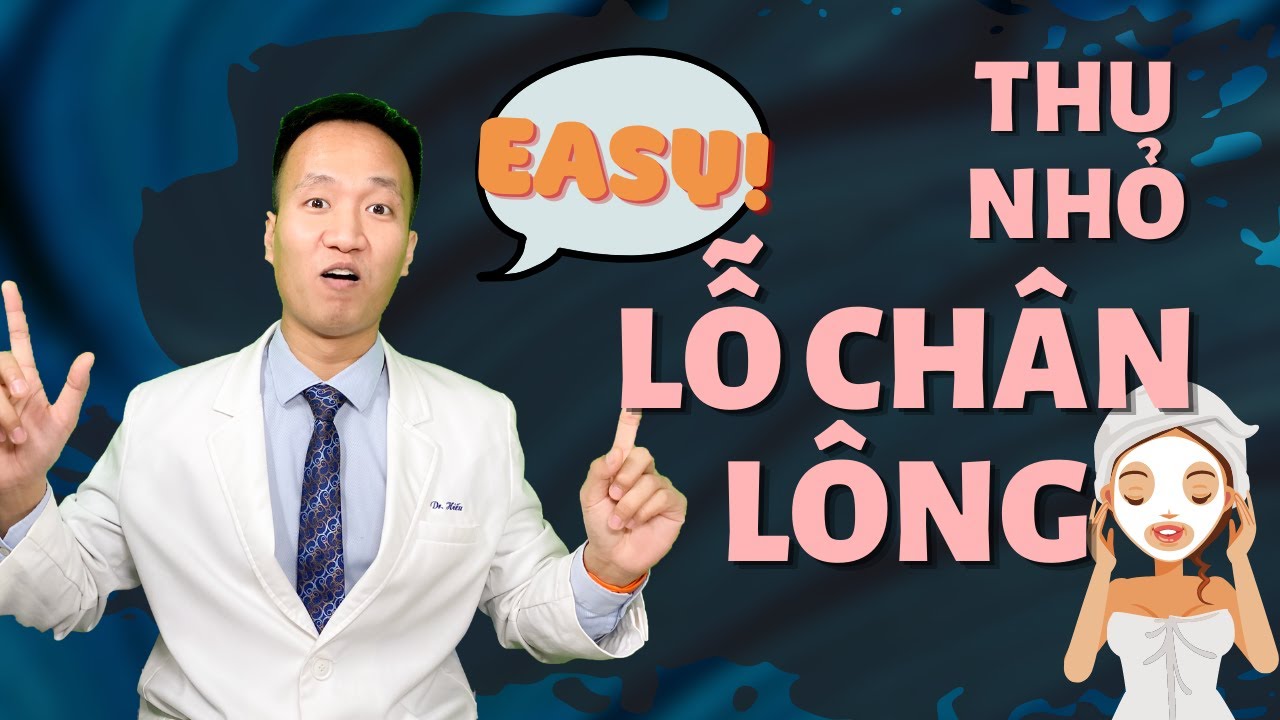 5 Cách thu nhỏ lỗ chân lông ĐƠN GIẢN mà BẠN không hề biết khi Chăm sóc da | Dr Hiếu