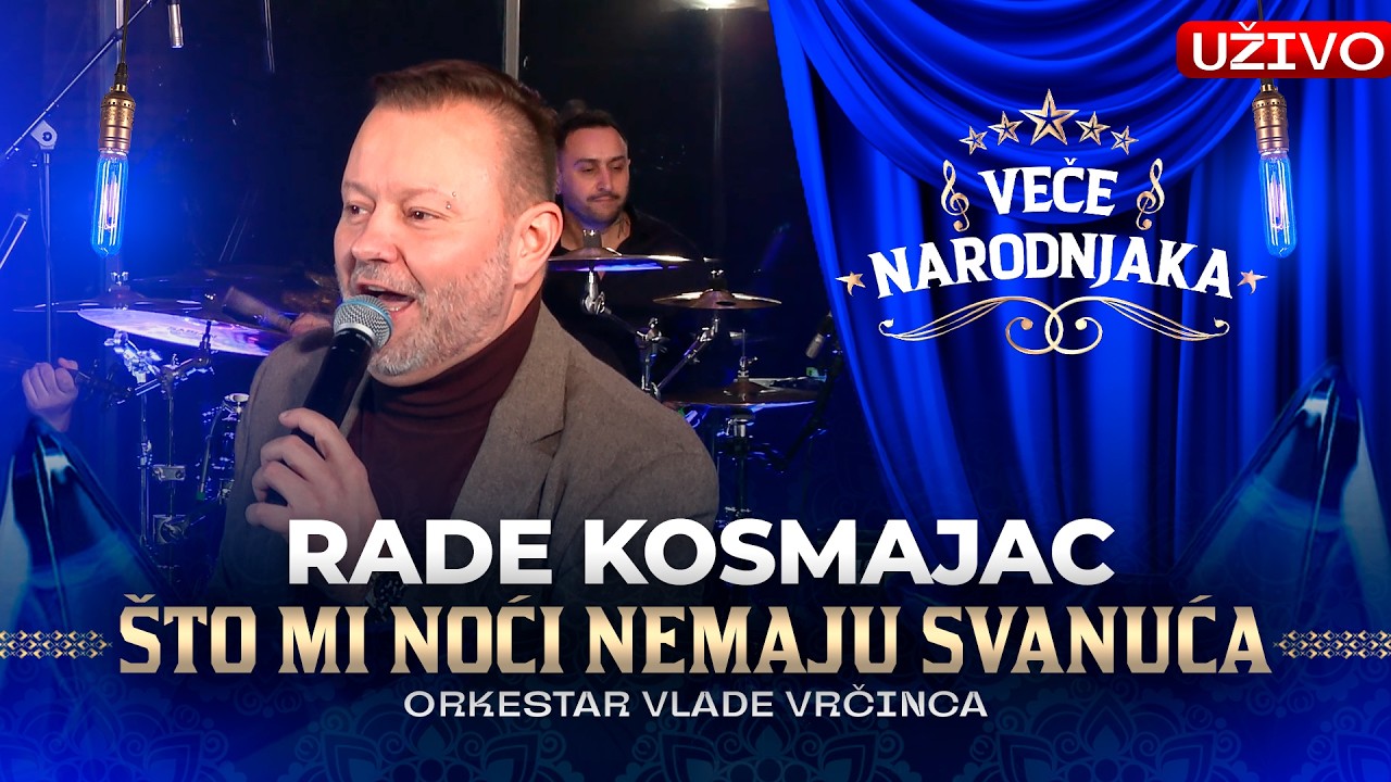 RADE KOSMAJAC - STO MI NOCI NEMAJU SVANUCA ( ORK. VLADE VRCINCA ) UZIVO | VECE NARODNJAKA
