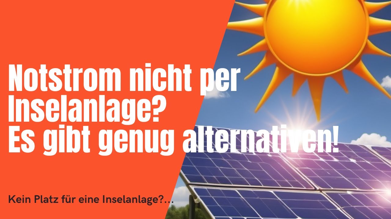 Notfallstrom - Alternative zur Inselanlage!?