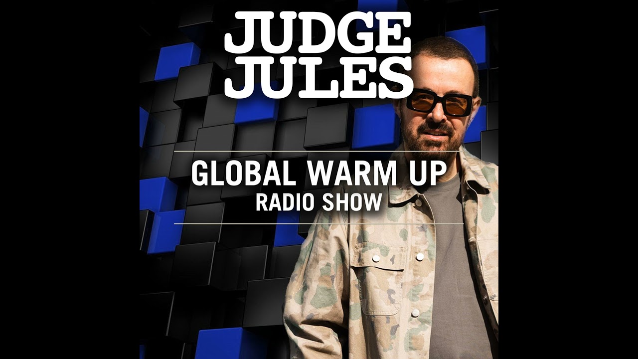 Episode 1149: JUDGE JULES PRESENTS THE GLOBAL WARM UP EPISODE 1149