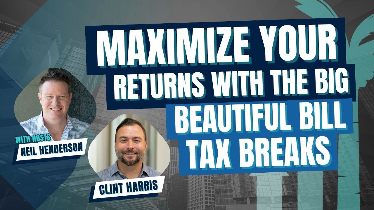 Maximize Your Returns With The Big Beautiful Bill Tax Breaks