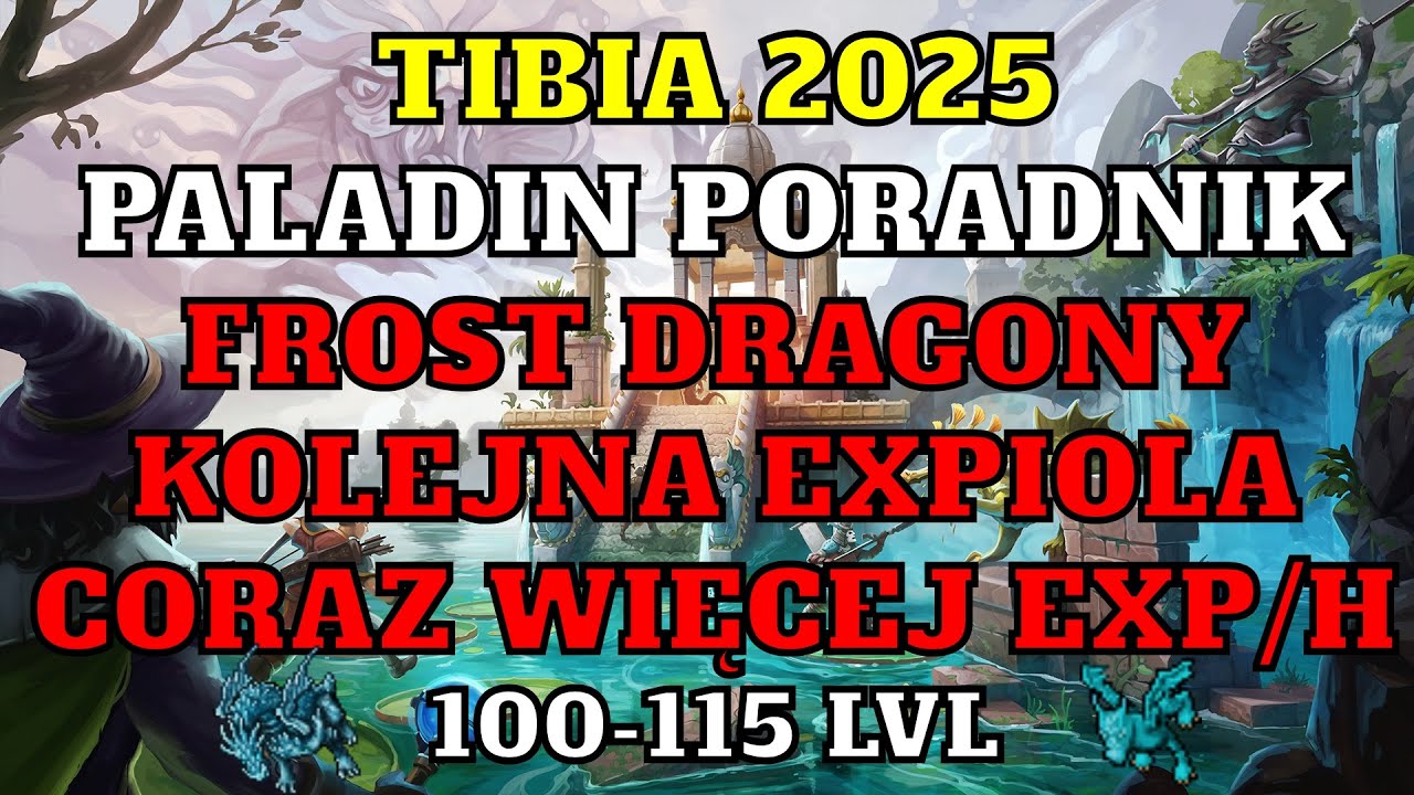 [Tibia Poradnik 2025] - #7 Paladin od Zera - Frost Dragony Kolejna Expiola i Coraz Więcej EXP/h!