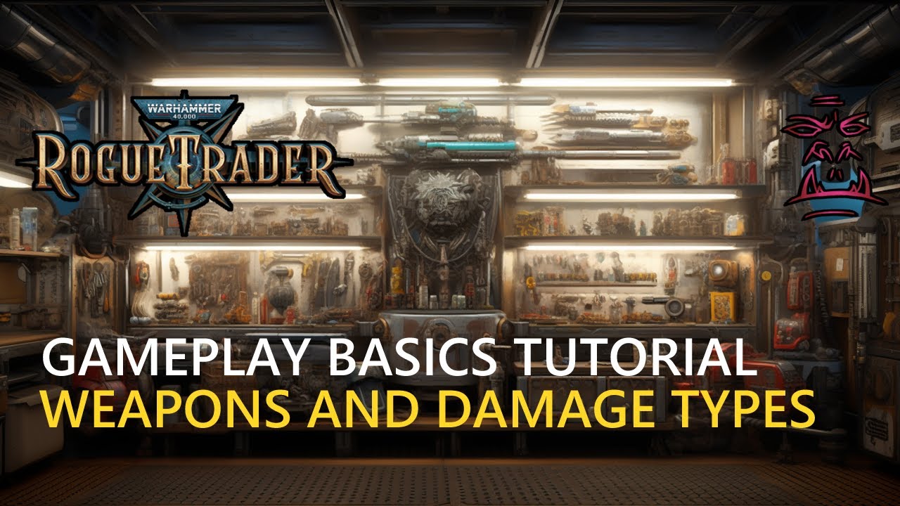 WH40K: Rogue Trader Weapon and Damage Types Tutorial