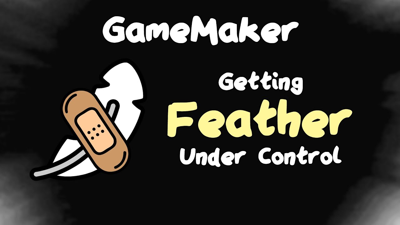 Getting Feather Under Control in GameMaker
