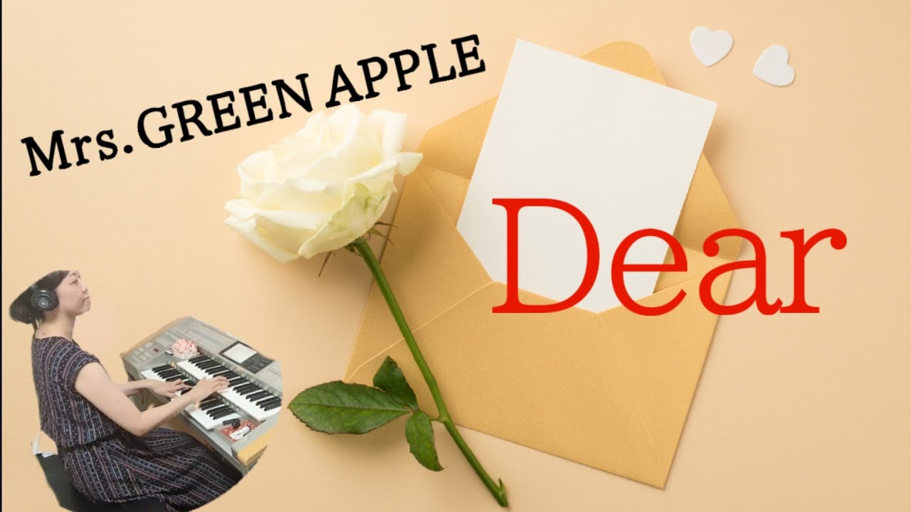 Mrs.GREEN APPLE / Dear   Hit Express2 ♪♪♪