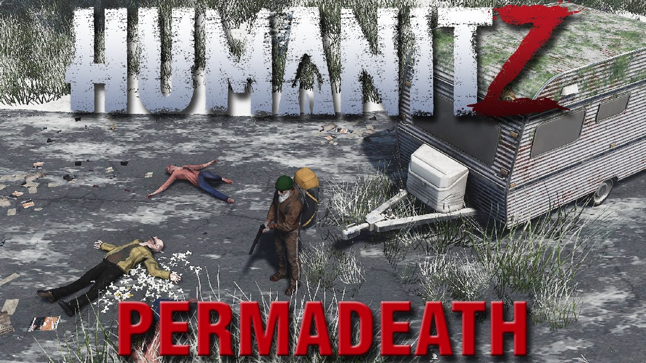 Permadeath HumanitZ - Full 1.0 Release | Zombie Survival Sandbox
