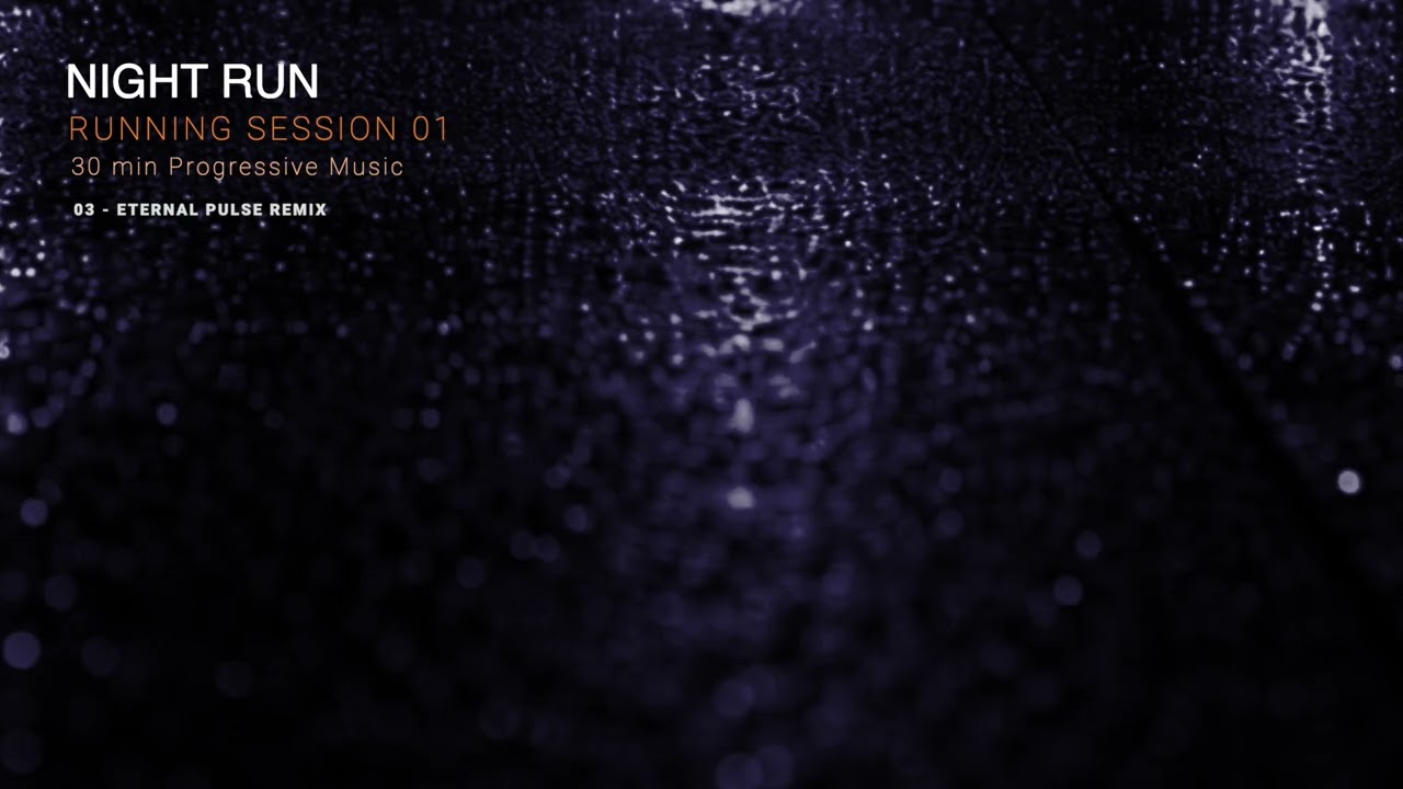 NIGHT RUN – Running Session 01 (30 MIN) | Progressive Workout Mix