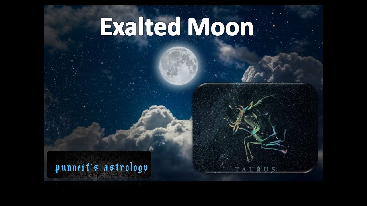 Moon Exalted in Taurus (Vedic Astrology) - Watch video for Taurus Moon effects in horoscope