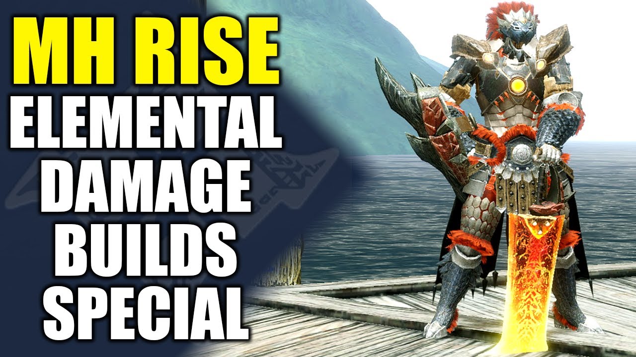 Monster Hunter Rise 2.0 | Elemental Damage Builds Special
