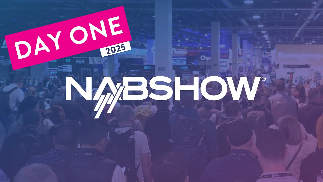 Day One | 2025 NAB Show