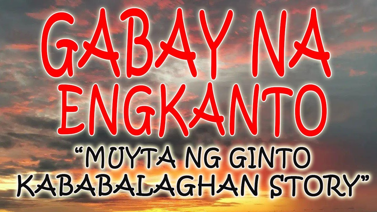 GABAY NA ENGKANTO II MUTYA NG GINTO II KABABALAGHAN STORY #horrorstories  #engkanto