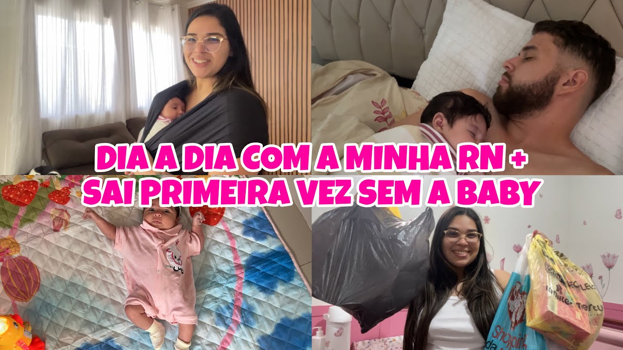 DIA A DIA COM A MINHA RN + SAINDO PELA PRIMEIRA VEZ SEM A BABY 😱 | Por Beatriz Eiras