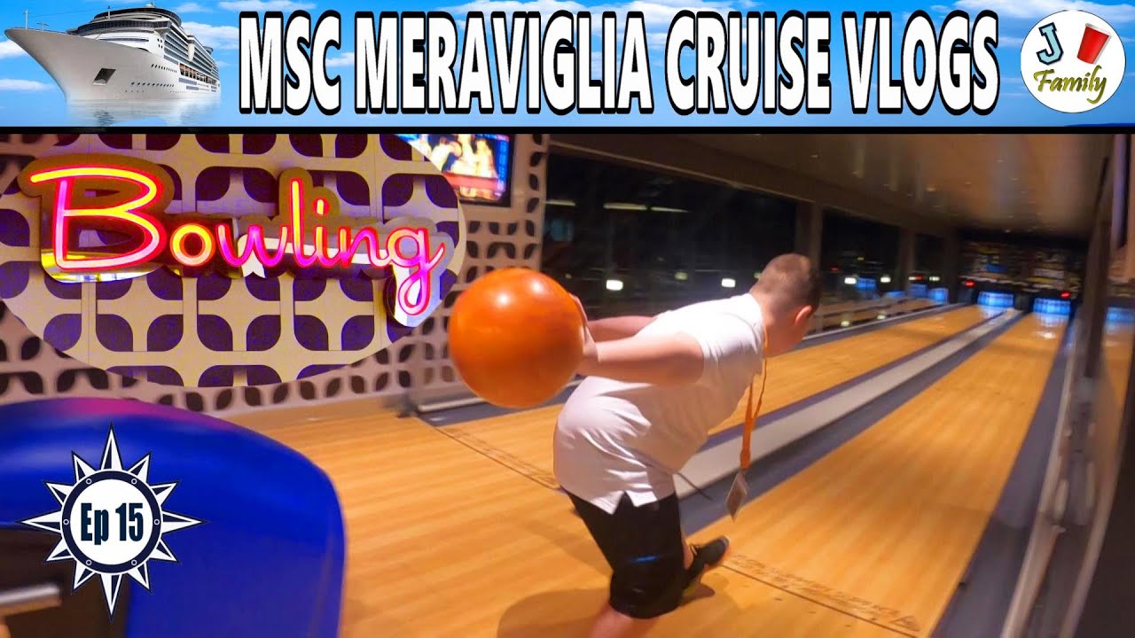 BOWLING ON A CRUISE SHIP!!! | MSC MERAVIGLIA | Ep 15