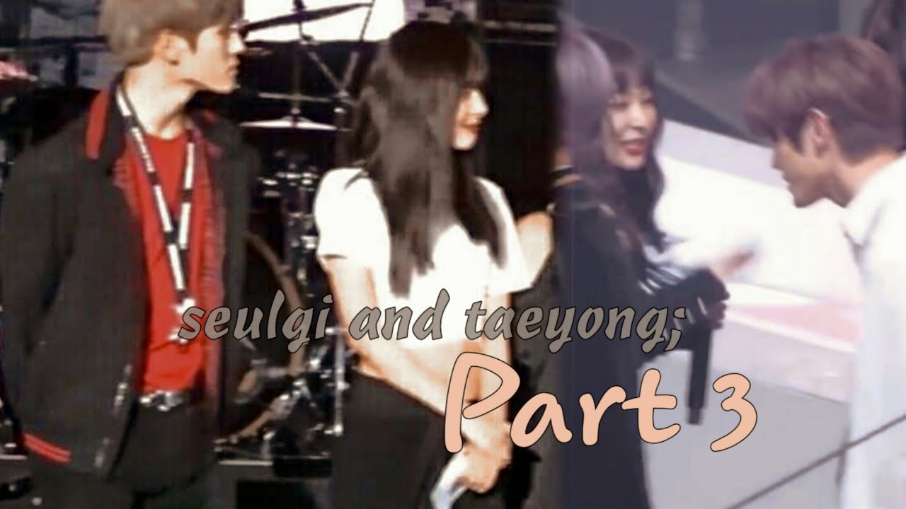 [ SeulYong ] Moments of Red Velvet Seulgi ( 강슬기 )and (이태용) NCT Taeyong [ Part 3 ]