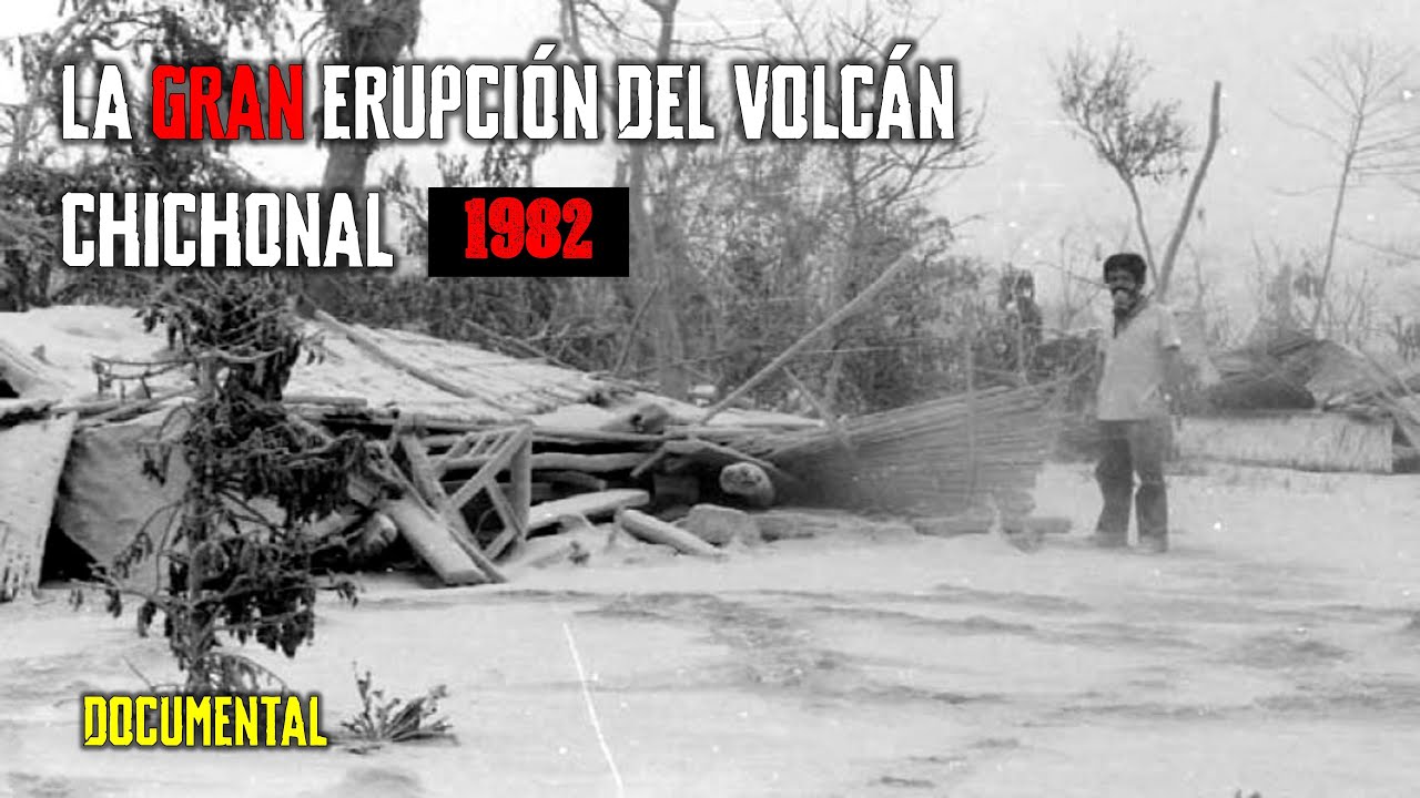 Erupción del Volcán Chichonal 1982 | México | Documental - Huellas del Desastre