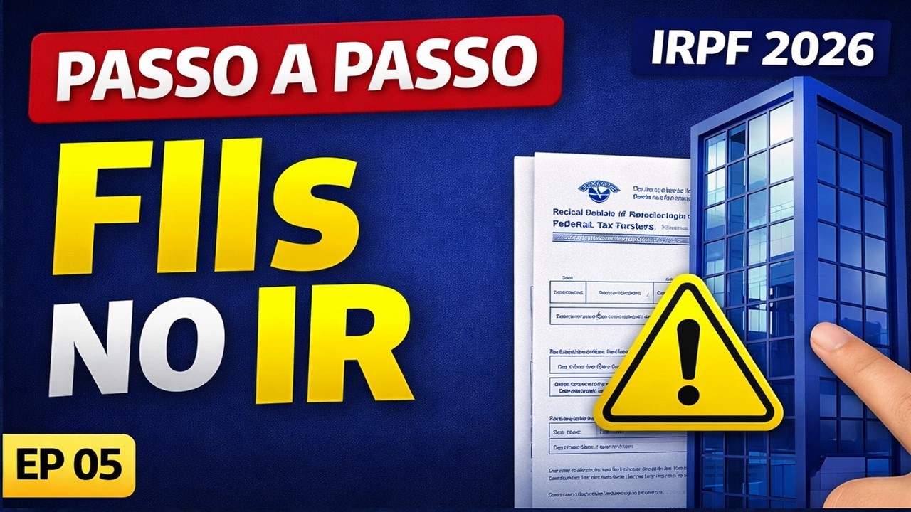 FIIs no IRPF 2026: Passo a Passo Completo (Sem Erro)