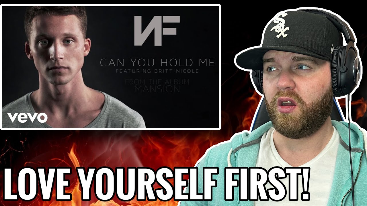 [First Time Hearing]: NF- Can You Hold Me ft. Britt Nicole | You have to love yourself first!