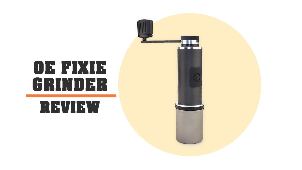 Fixie Travel Coffee Grinder by Orphan Espresso - Review