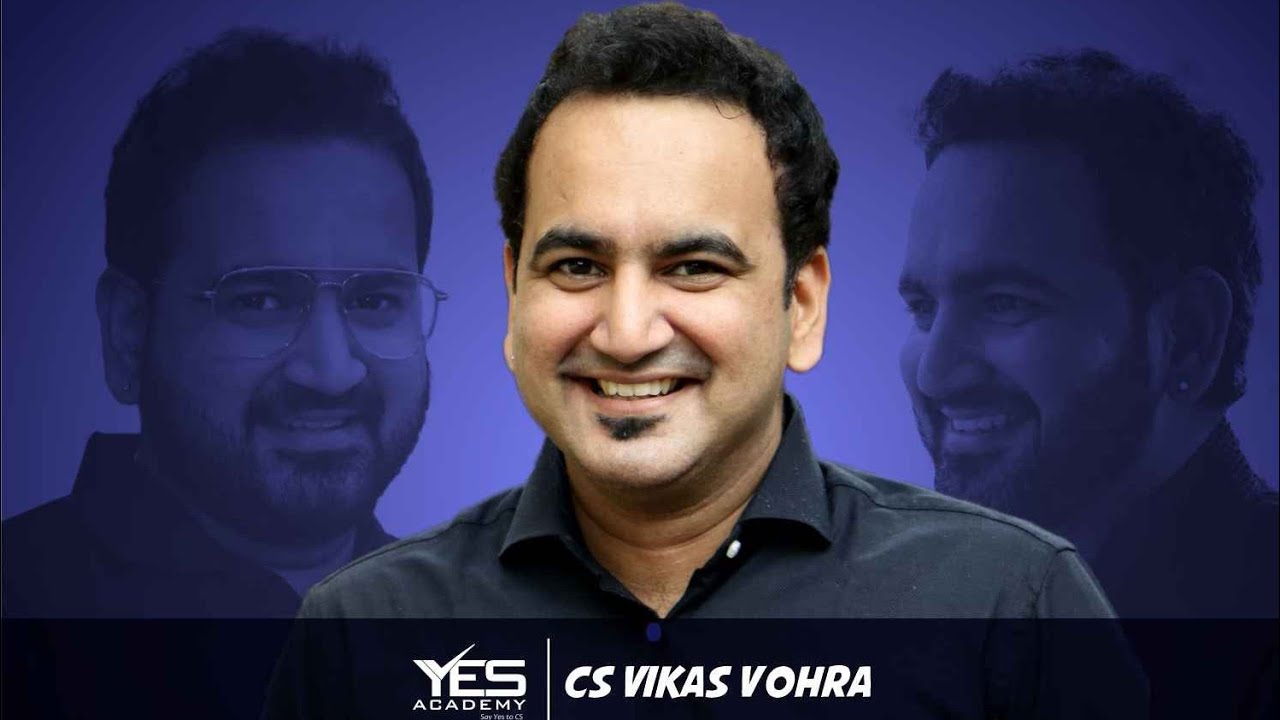 CS Vikas Vohra | Team YES