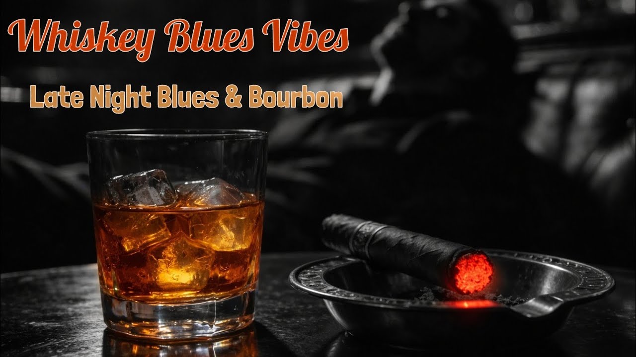 Whiskey Blues Vibes - Late Night Blues & Bourbon