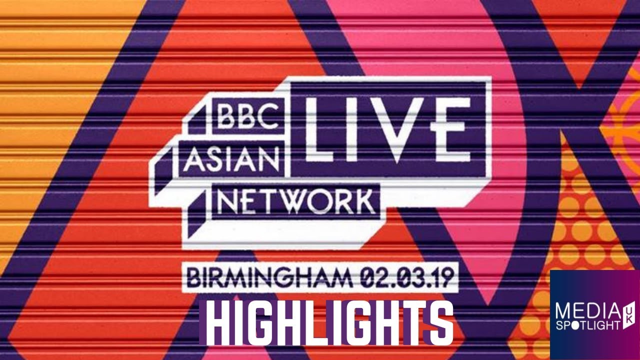 BBC Asian Network Live 2019 (Interview Highlights): Media Spotlight UK