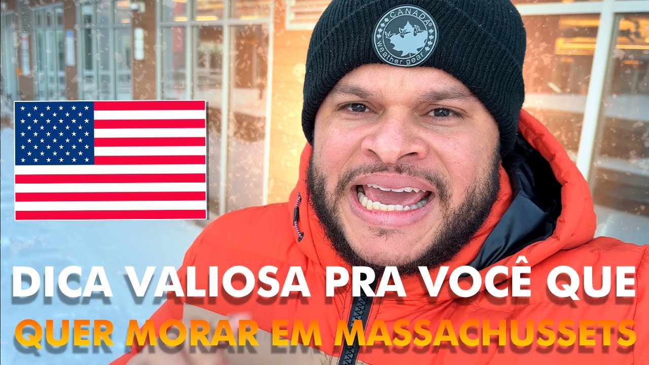 DICA PRA VOCÊ QUE QUER MORAR EM MASSACHUSETTS