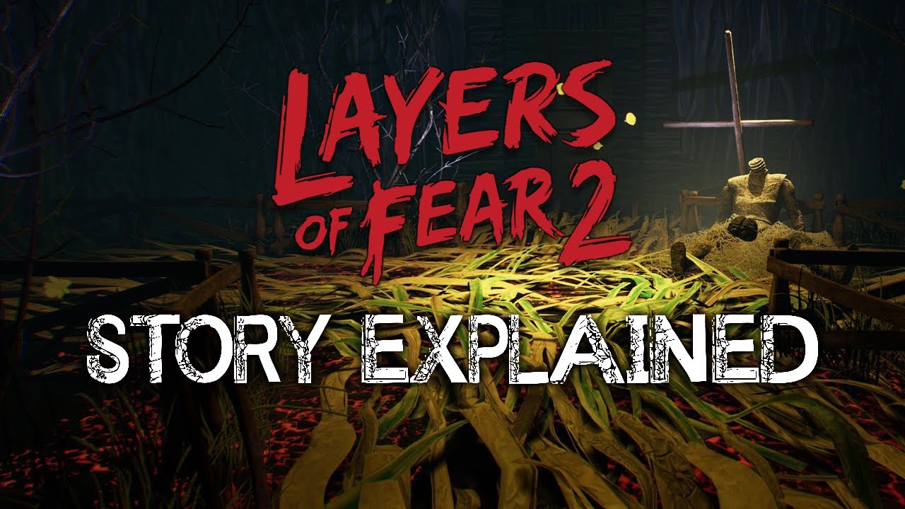 Layers of Fear 2 - Story Explained