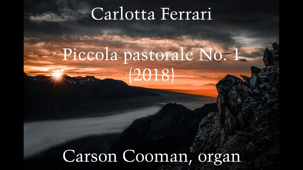 Carlotta Ferrari — Piccola pastorale No. 1 (2018) for organ