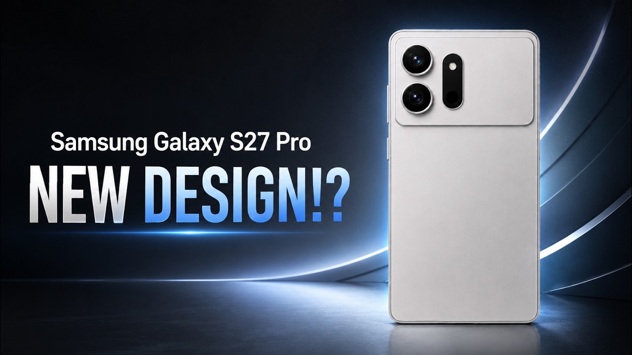 Новый дизайн Samsung Galaxy S27 Pro!?