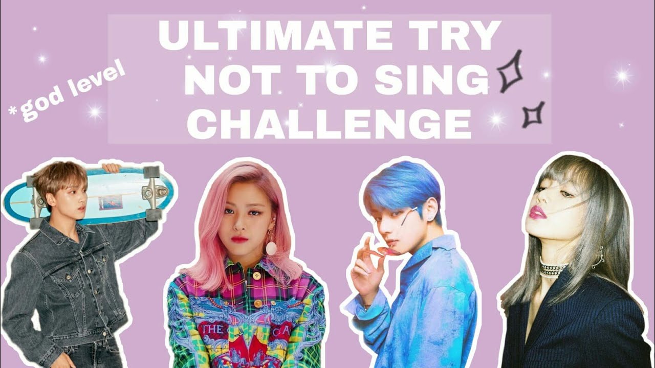 ULTIMATE KPOP TRY NOT TO SING CHALLENGE  (GOD LEVEL)