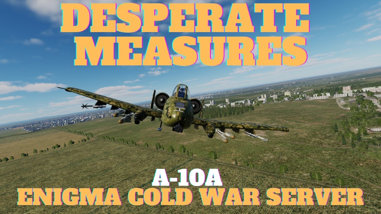 DCS: "Desperate Measures" | ENIGMA Cold War Server | A-10A Warthog | VR
