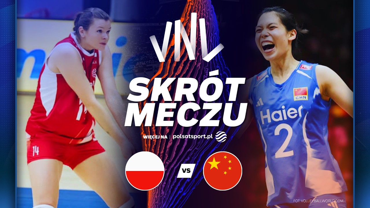 SKR&Oacute;T: CHINY - POLSKA | VNL SIATKAREK 2026 | 1. KOLEJKA