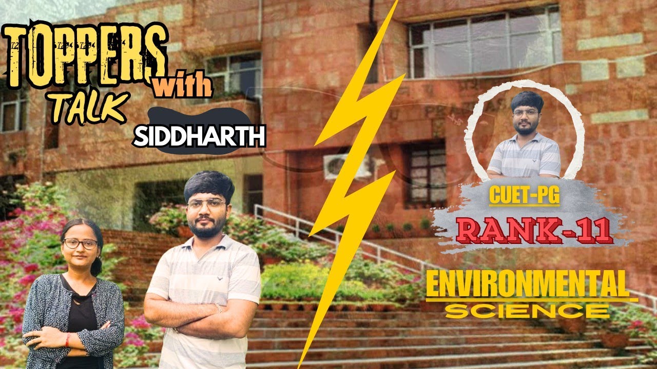 Toppers Talk Siddharth AIR 11JNU CUET PG- Environmental Science |strategy|Full strategy CUET PG-2025