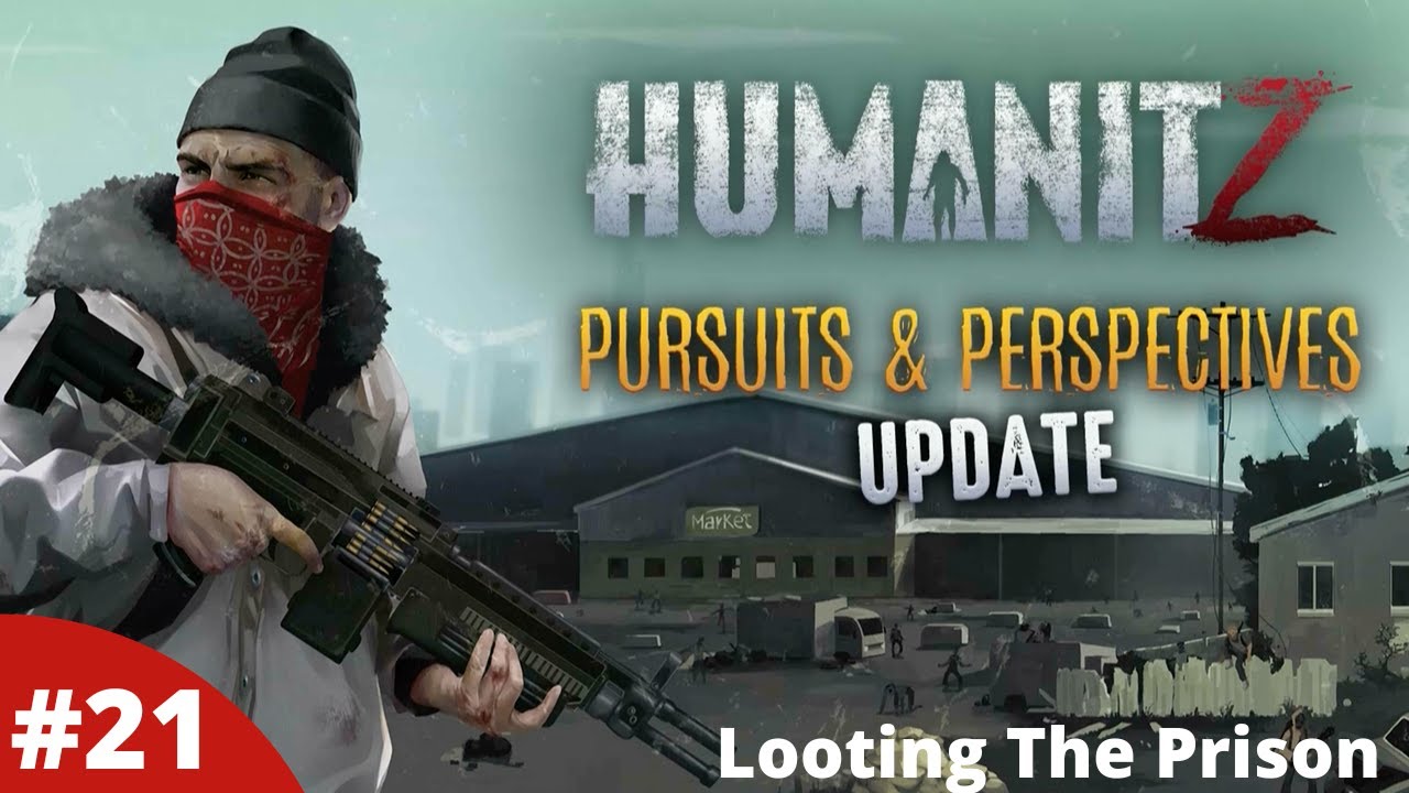 The Zombie Infested Prison Let's Go Looting But Is It Worth It? - Humanitz - #21 - Gameplay