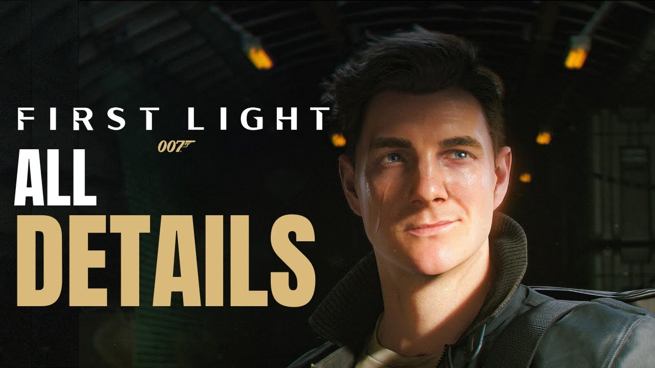 007 First Light All Details