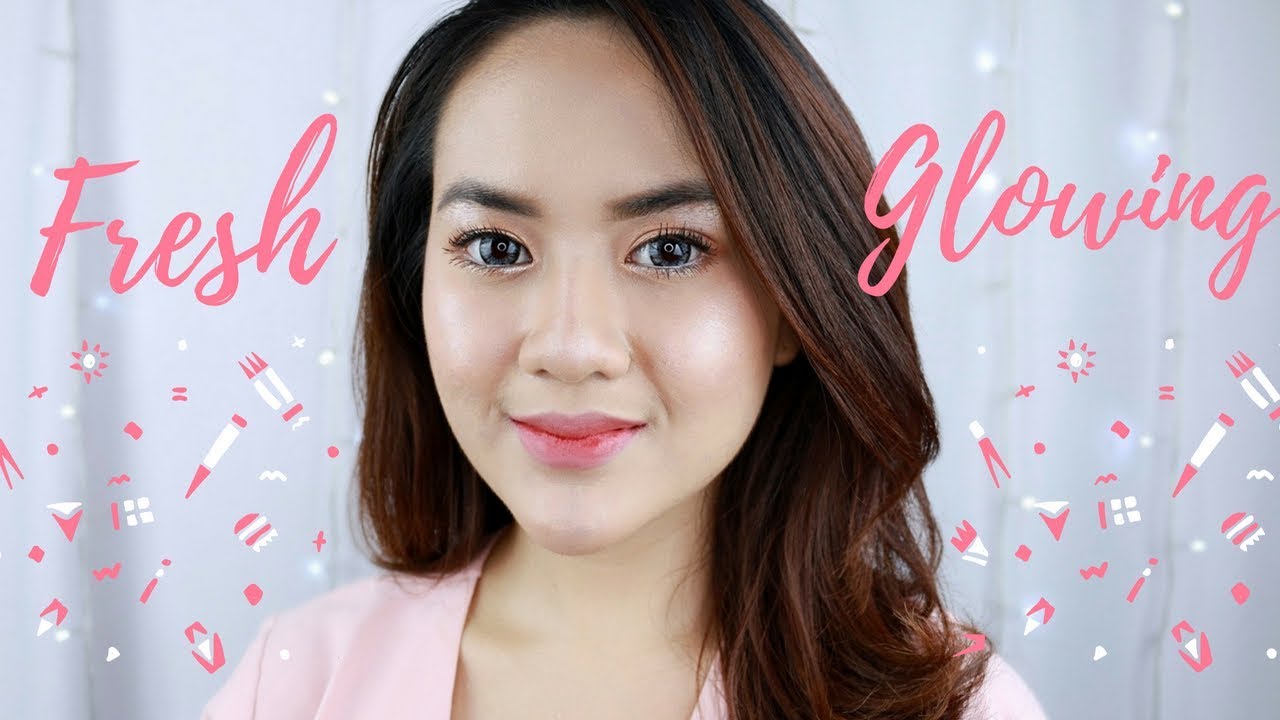FRESH GLOWING SIMPLE MAKEUP TUTORIAL - BISA UNTUK REMAJA DAN RAMADHAN