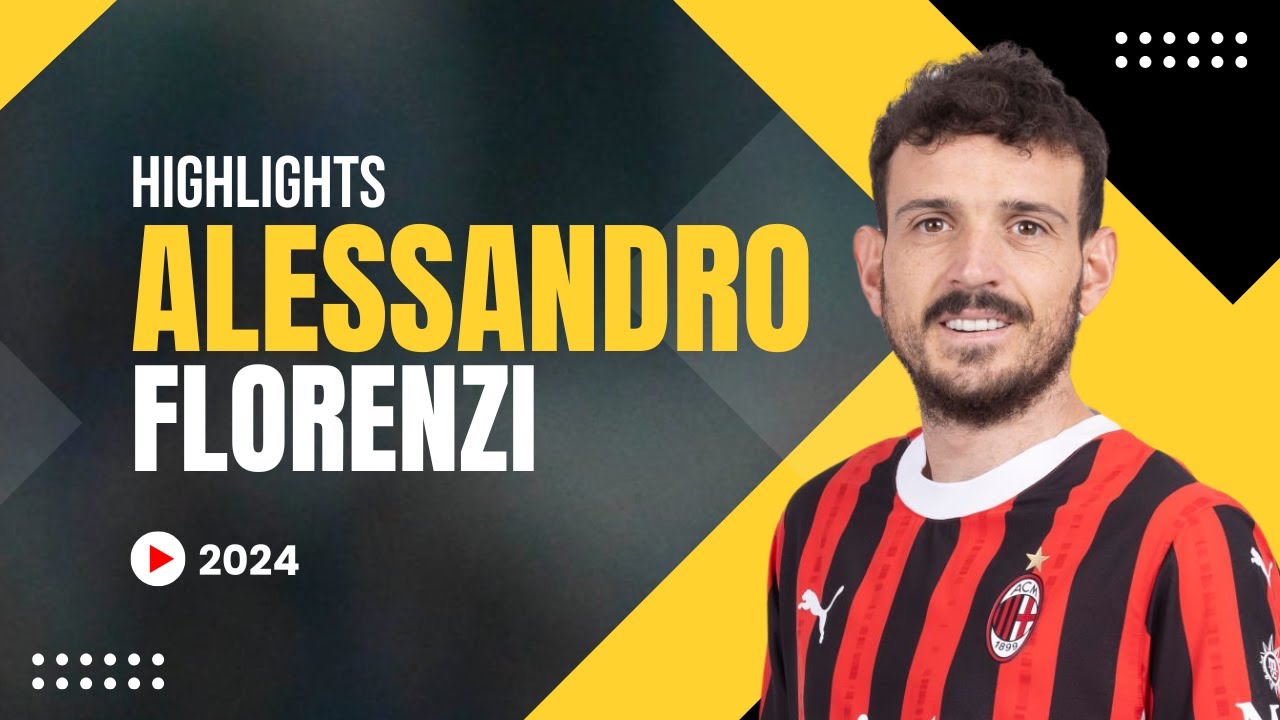 Alessandro Florenzi 2024 - Highlights - ULTRA HD