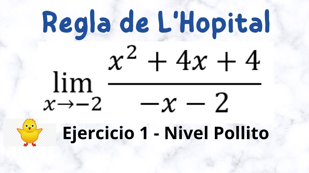 Regla de L'Hopital | Ejercicio 1 (Nivel Pollito 🐣)