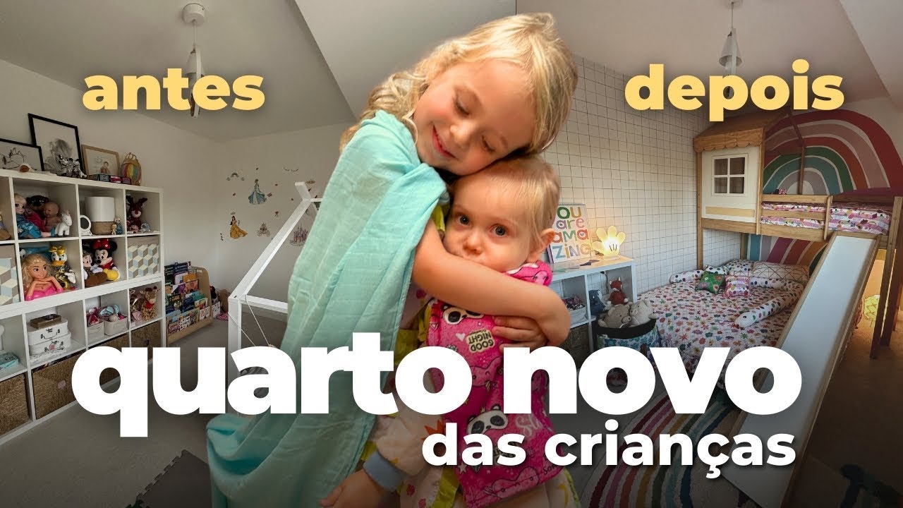 Transformação do quarto das crianças, agora elas vão dormir juntas ✨ | Vlog