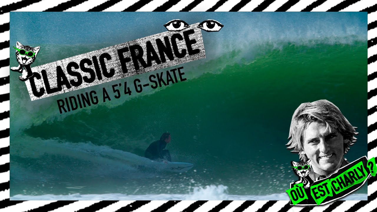 CLASSIC FRANCE // BEACHIE PERFECTION ON A 5'4 CI G-SKATE